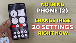 Nothing Phone 2  Change These 20 Settings Right Now [upl. by Inanuah]