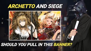 NEW Archetto And Siege Standard Banner  Should You Pull In This Banner Arknights [upl. by Jennilee813]