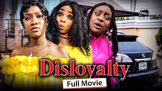 DISLOYALTY Full Movie Queen Nwokoma amp Georgina Ibeh 2021 Latest Nigerian Nollywood Full Movie [upl. by Kerril]