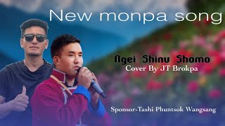 Ngei Shinu Shomo  New monpa song  Official karaoke  cover By JT Brokpa [upl. by Yahiya430]