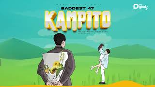 Baddest 47 KAMPITO Official Audio [upl. by Edobalo]