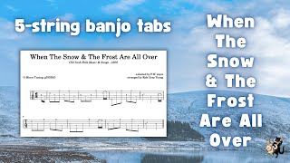 When The Snow amp The Frost Are All Over Irish 5string banjo tabs G minor tuning [upl. by Stefania976]