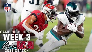 Philadelphia Eagles vs Tampa Bay Buccaneers  2023 Week 3 Game Highlights [upl. by Sabino]