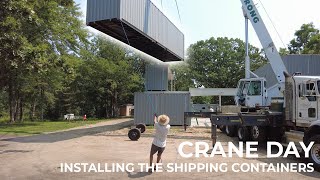 Using a crane to install shipping containers DREAM HOME BUILD [upl. by Rawde]