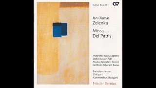 Jan Dismas Zelenka  quotMissa Dei Patrisquot Kammerchor amp Barockorchester Stuttgart  Frieder Bernius [upl. by Houlberg446]