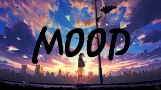 MOOD  mood song lyrics mood songs lyrics music everythingismagical [upl. by Azial]