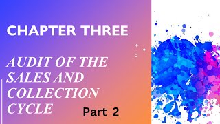 Audit Sale and collection cycle  AUDITING PRINCIPLES amp PRACTICESII  Chapter 3  PART 2 [upl. by Hamnet]