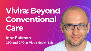 Igor Bakman on Revolutionizing Physiotherapy with Tech at Vivira Health Lab [upl. by Blakeley]