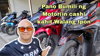 Pano makabili ng Motor in cash kahit walang Ipon [upl. by Auqinahs]