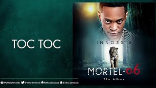 InnossB  Toc Toc Album Mortel06 [upl. by Ruddy]