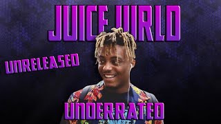 The Most UNDERRATED Juice Wrld UNRELEASED Songs [upl. by Elyac251]