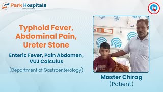 Ureter Stone Treatment Journey of Master Chirag  Park Hospital Panipat  Successful Recovery Story [upl. by Etnomaj508]