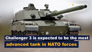 The British Armys Challenger 3 MBT is expected to be the most advanced tank in NATO forces [upl. by Attener]