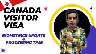 Canada Visitor Visa  Biometrics Update  Processing Time [upl. by Anirdnaxela549]