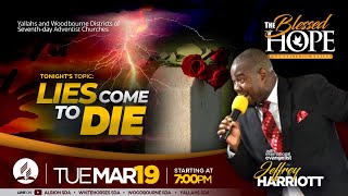 The Blessed Hope  Lies Come to Die  Evangelist Jeffrey Harriott  March 19 2024 [upl. by Acirre]