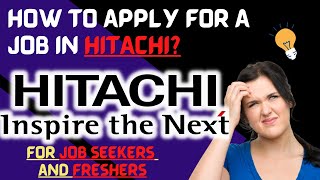 How to apply for a job at HITACHI  India  USA  AUS  Freshers  Experienced  HITACHI WORLDWIDE [upl. by Noiroc]