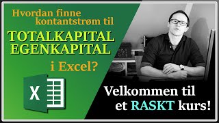 Hvordan finne kontantstrøm for totalkapital og egenkapital i Excel raskenettkursno  intro [upl. by Mirella796]