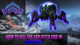 HOW TO EASY SOLO EXPLOITER ORB  WARFRAME 2020 [upl. by Nolyat]