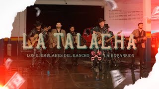 Los Ejemplares Del Rancho X La Expansión  La Talacha [upl. by Norraf]