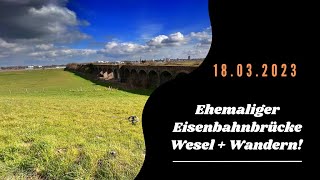 Eisenbahnbrücke Wesel  Wandern 2023 [upl. by Darryn]