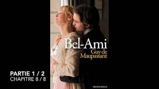 BelAmi  Maupassant  Partie 1  Chapitre 8  Livre audio [upl. by Enyamrahs]