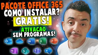 COMO BAIXAR E INSTALAR PACOTE OFFICE 365 GRÁTIS MAIS ATIVAÇÃO PASSO A PASSO OFICIAL MICROSOFT [upl. by Haugen]