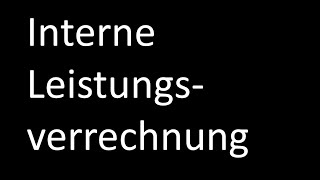 Internes Rechnungswesen  Beispiel zur Leistungsverrechnung nach Simultanverfahren [upl. by Nylloc242]