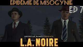 ⚠️🔞 LA NOIRE ÉPISODE 7  LES CADAVRES SEMPILENT LETS PLAY FR [upl. by Walczak]