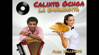 La empanadita  Calixto Ochoa [upl. by Gazzo]