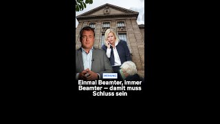 Einmal Beamter immer Beamter – damit muss Schluss sein [upl. by Rhoades]