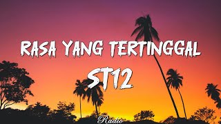 ST12  Rasa Yang Tertinggal  Lyrics [upl. by Bradeord220]