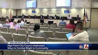 High Point city council discuss programs resources towards addressing blighted properties [upl. by Ylrac]