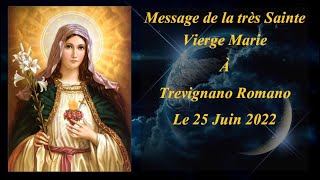 Trevignano Romano Message du 25 Juin 2022 [upl. by Llyrrad933]