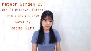 Meteor Garden OST Love Exists 爱，存在  Wei Qi Qi 魏奇奇MixENGCHSINDOCover [upl. by Tirrej678]