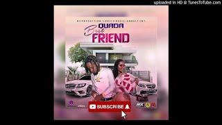 Quada  Best Friend Official Audio [upl. by Bilski]