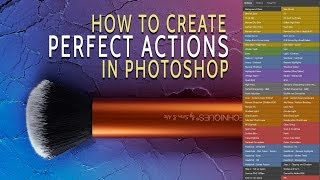 How To Create Perfect Actions In Photoshop [upl. by Adyahs]