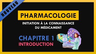 Initiation à la connaissance des médicaments  Chapitre 1  Introduction [upl. by Daisey459]