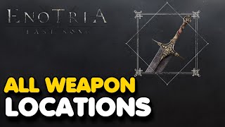 Enotria the Last Song  All Weapon Locations Swords Cut But Trophy Guide [upl. by Nod318]