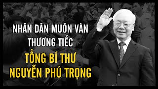 Nhân dân muôn vàn thương tiếc Tổng Bí thư Nguyễn Phú Trọng  VTV24 [upl. by Reeher]