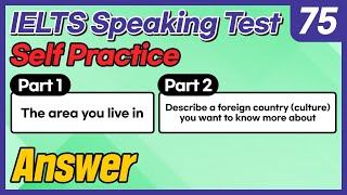 IELTS Speaking Test questions 75  Sample Answer [upl. by Esadnac]