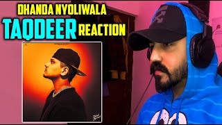 Reaction On Dhanda Nyoliwala  Taqdeer Reaction  Official Audio [upl. by Pooi]