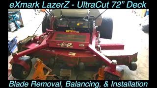 eXmark UltraCut 72 Zero turn Mower Blade removal Balancing Installation [upl. by Nilesoj]