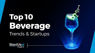 Top 10 Beverage Trends amp Startups [upl. by Enia]