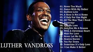 Luther Vandross Greatest Hits Full Album  The Very Best Of Luther Vandross 2018 [upl. by Crosley]