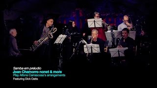 2014 SAMBA EM PRELUDIO JOAN CHAMORRO NONET amp DICK OATTS ANDREA MOTIS VOZ [upl. by Darla]