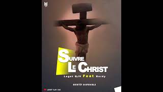 Laget QJV Feat Bardy Suivre le Christ [upl. by Ruosnam]