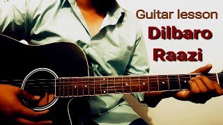 Dilbaro song guitar lesson  Raazi  easy guitar lesson  Arijit singh  Shankar Ehsaan Loy [upl. by Fellner]