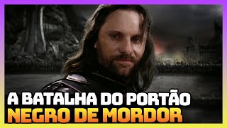 A Batalha diante do Portão Negro de Mordor  A Batalha do Morannon lotr [upl. by Chaker]