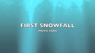 First Snowfall  iMovie SongMusic [upl. by Sonja]