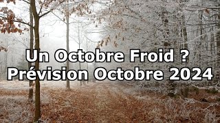 Un Octobre Froid  Prévision Octobre 2024 [upl. by Aissirac]